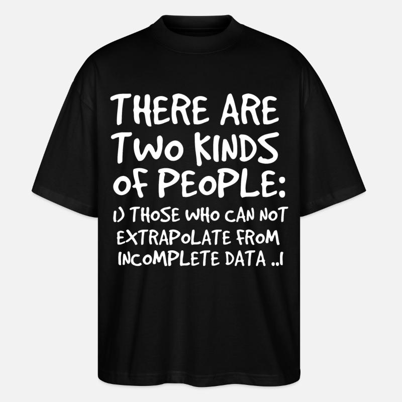 Incomplete Data Funny Science Nerd - Stanley/Stella Oversized Unisex Organic T-shirt Blaster 2.0 - black