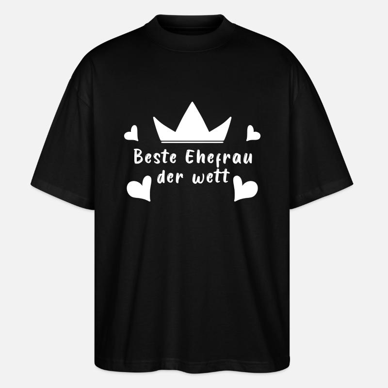 Beste Ehefrau der Welt - Stanley/Stella Oversized Unisex Bio T-Shirt Blaster 2.0 - Schwarz