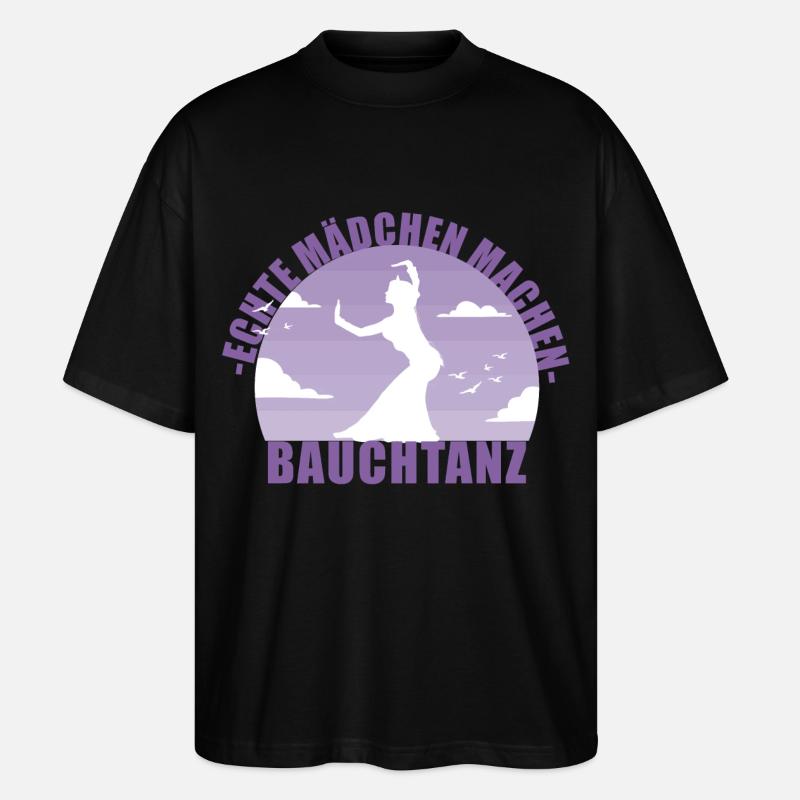 Bauchtänzerin . Echte Mädchen machen Bauchtanz - Stanley/Stella Oversized Unisex Bio T-Shirt Blaster 2.0 - Schwarz