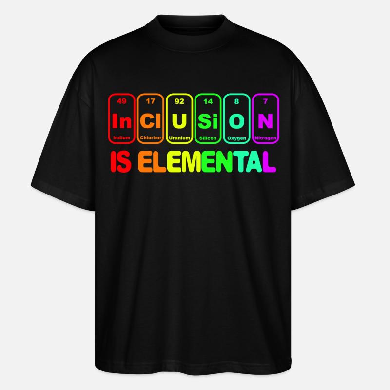 Inclusion is elementary # - Stanley/Stella Oversized Unisex Organic T-shirt Blaster 2.0 - black