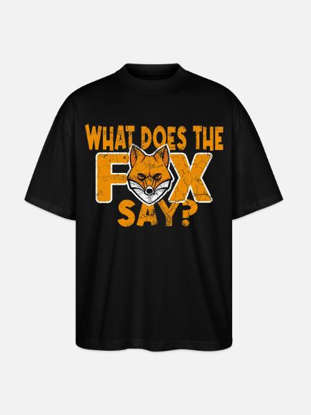 What does the Fox say - Stanley/Stella Oversized Unisex Bio T-Shirt Blaster 2.0 - Schwarz