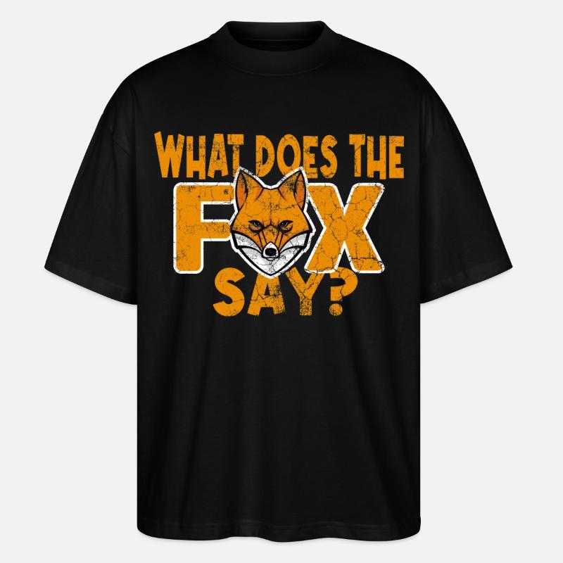 What does the Fox say - Stanley/Stella Oversized Unisex Bio T-Shirt Blaster 2.0 - Schwarz