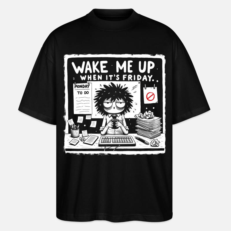 Réveille-moi quand c’est vendredi - T-shirt bio Blaster 2.0 coupe oversize Stanley/Stella Unisexe - noir