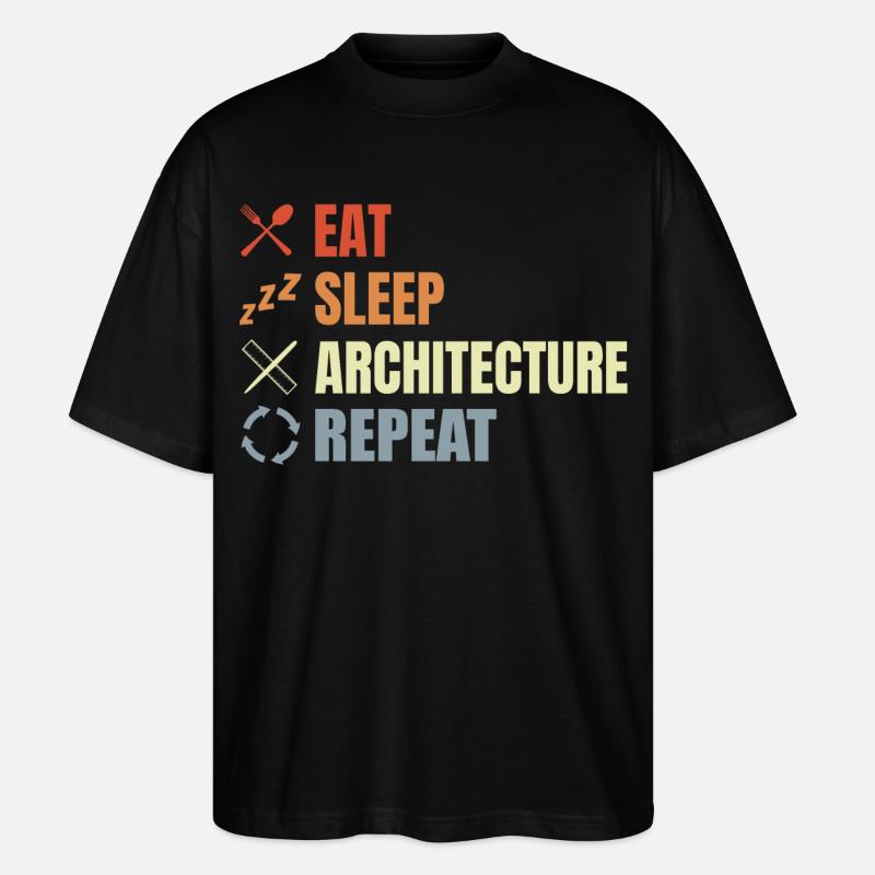 Eat Sleep Architecture Repeat - Stanley/Stella Oversized Unisex Bio T-Shirt Blaster 2.0 - Schwarz