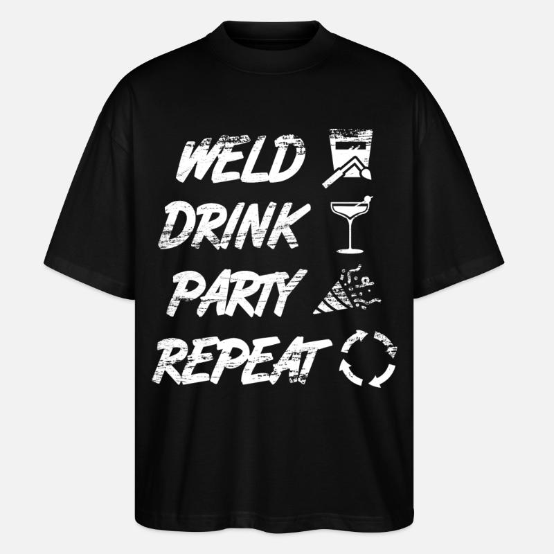 welding, drinking, celebrating, repeating - Stanley/Stella Oversized Unisex Organic T-shirt Blaster 2.0 - black