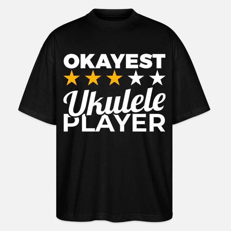 Okayest Ukulele Player - Stanley/Stella Oversized Unisex Bio T-Shirt Blaster 2.0 - Schwarz