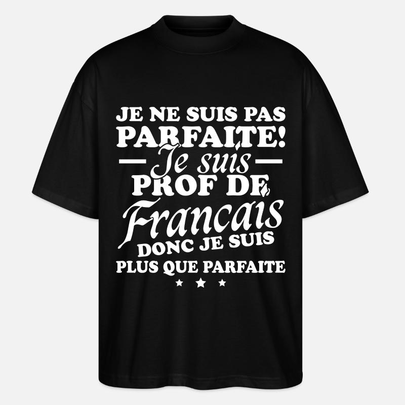 Je suis prof de français - T-shirt bio Blaster 2.0 coupe oversize Stanley/Stella Unisexe - noir