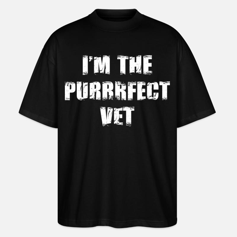 Ich bin der perfekte Tierarzt - Stanley/Stella Oversized Unisex Bio T-Shirt Blaster 2.0 - Schwarz