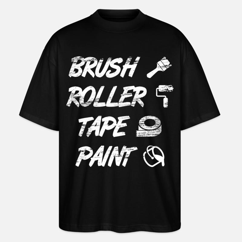 Maler Spruch - Stanley/Stella Oversized Unisex Bio T-Shirt Blaster 2.0 - Schwarz