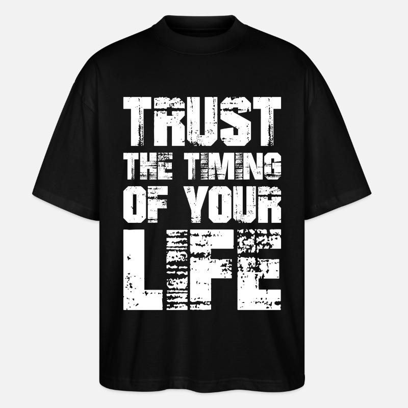 Vertraue auf das Timing deines Lebens - Stanley/Stella Oversized Unisex Bio T-Shirt Blaster 2.0 - Schwarz