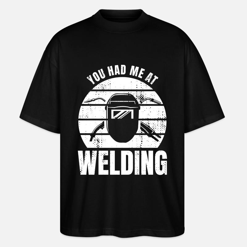 You Had Me At Welding - Stanley/Stella Oversized Unisex Bio T-Shirt Blaster 2.0 - Schwarz