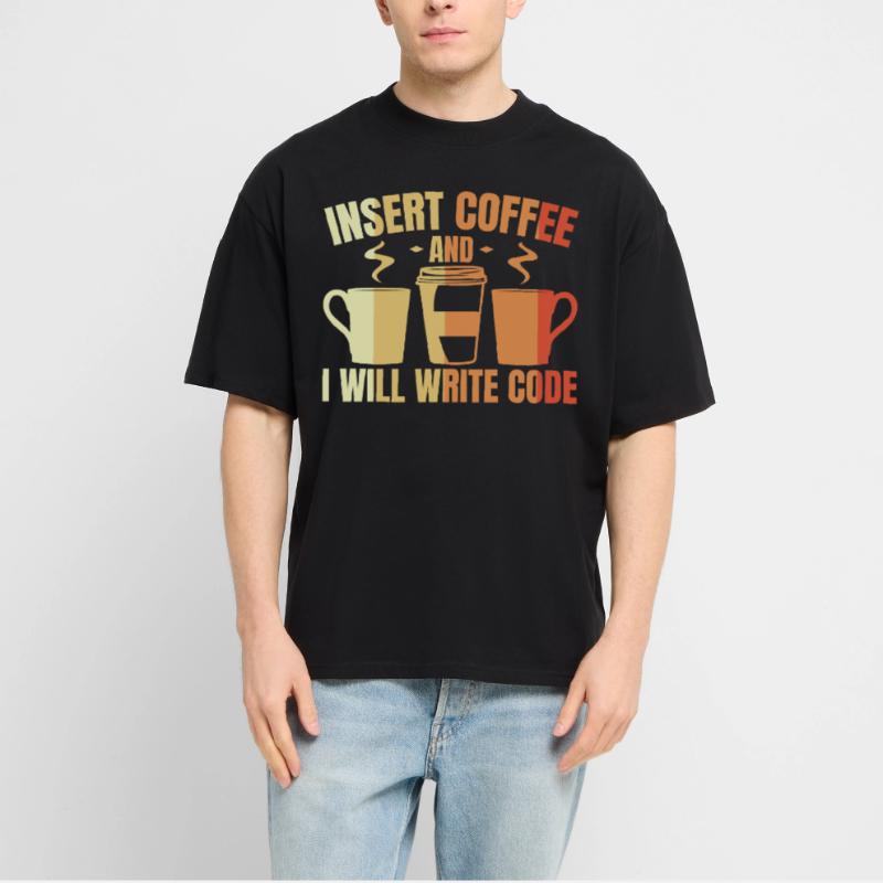 Insert Coffee And I Will Write Code Stanley/Stella Oversized Unisex Organic T-shirt Blaster 2.0