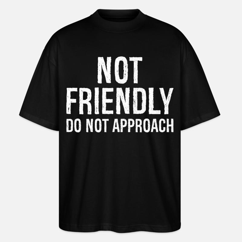 not friendly do not approach - T-shirt bio Blaster 2.0 coupe oversize Stanley/Stella Unisexe - noir