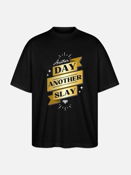 Another Day Another Slay – Glam Statement - Stanley/Stella Oversized Unisex Organic T-shirt Blaster 2.0 - black
