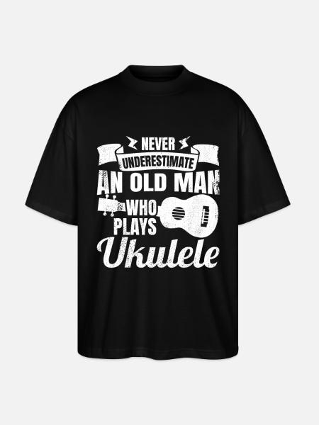 Never underestimate old ukulele players - Stanley/Stella Oversized Unisex Organic T-shirt Blaster 2.0 - black