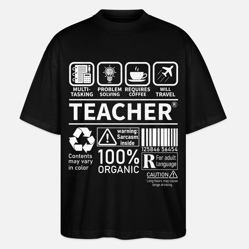 Teacher multi tasking problem solving requires - Stanley/Stella Oversized Unisex Organic T-shirt Blaster 2.0 - black