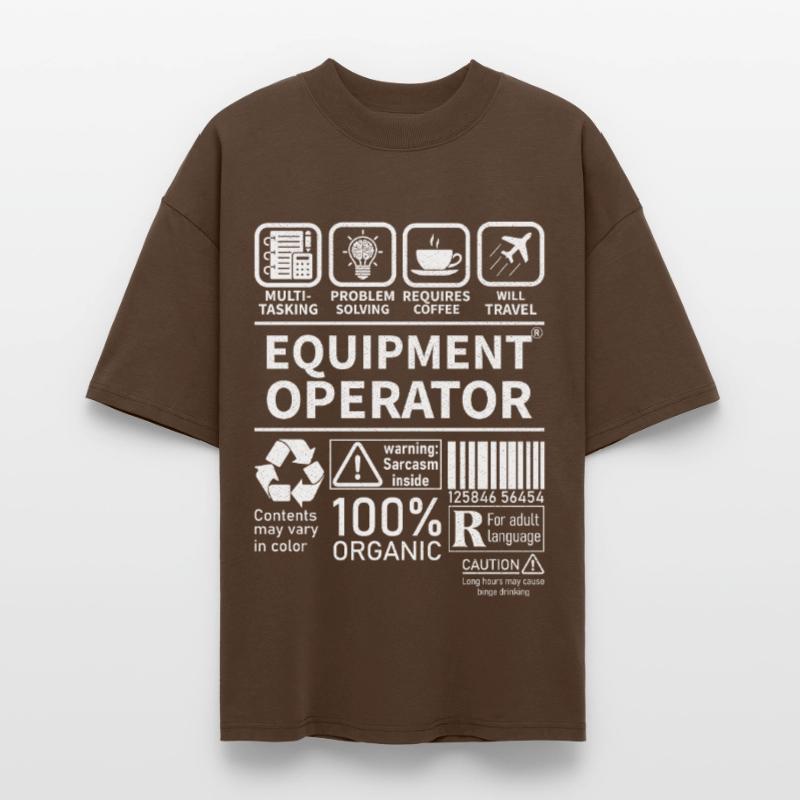 Equipment operator multi tasking problem solving Stanley/Stella Oversized Unisex Organic T-shirt Blaster 2.0