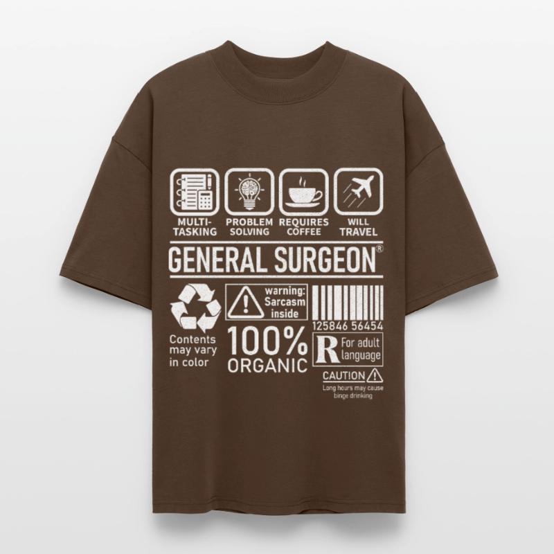 General Surgeon multi tasking problem solving Stanley/Stella Oversized Unisex Organic T-shirt Blaster 2.0