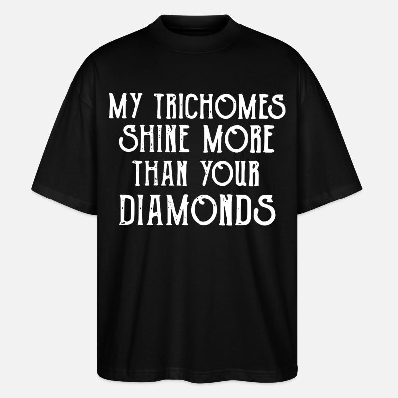 Trichomes Shine Over Diamonds - Stanley/Stella Oversized Unisex Bio T-Shirt Blaster 2.0 - Schwarz