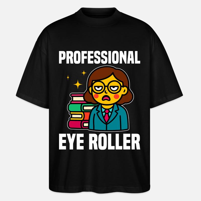 PROFESSIONELLER AUGENROLLER - LEHRER GESCHENK - Stanley/Stella Oversized Unisex Bio T-Shirt Blaster 2.0 - Schwarz
