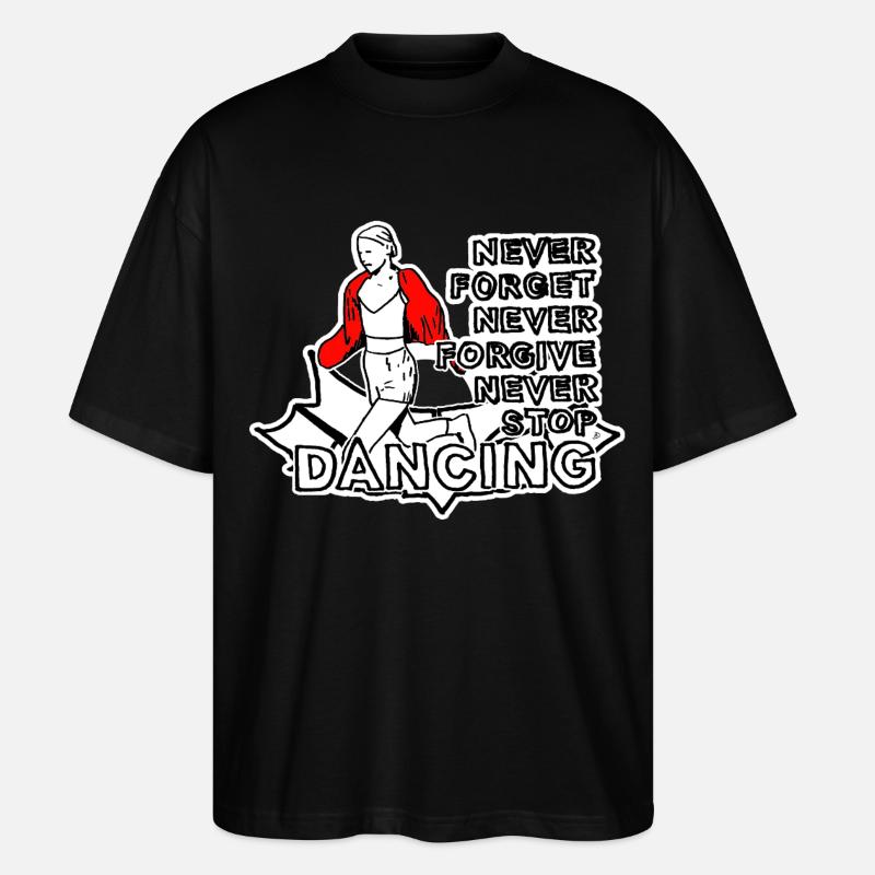 Never Forget Never Forgive - Stanley/Stella Oversized Unisex Bio T-Shirt Blaster 2.0 - Schwarz