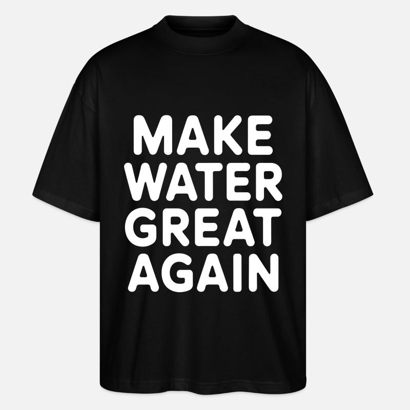 Wasseraufbereitung Make Water Great Again - Stanley/Stella Oversized Unisex Bio T-Shirt Blaster 2.0 - Schwarz