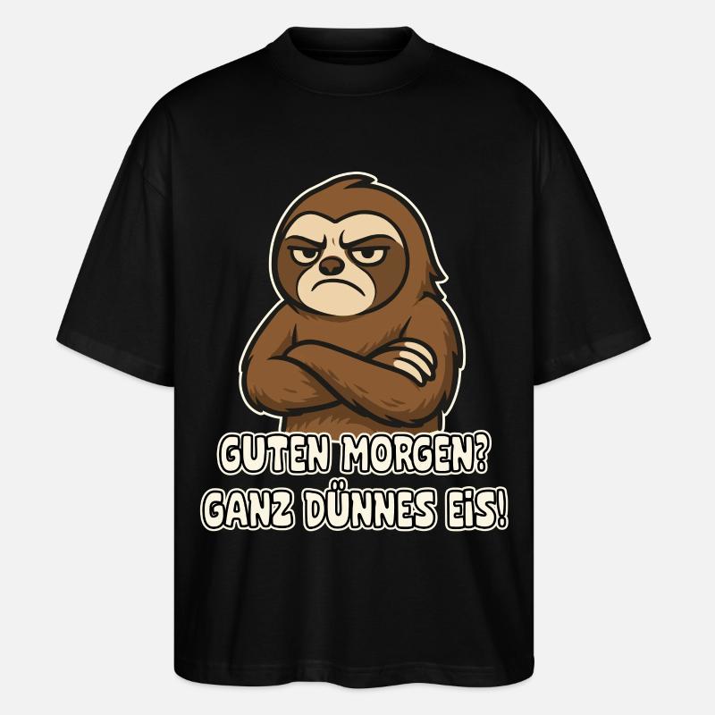 Grumpy sloth with saying - Stanley/Stella Oversized Unisex Organic T-shirt Blaster 2.0 - black