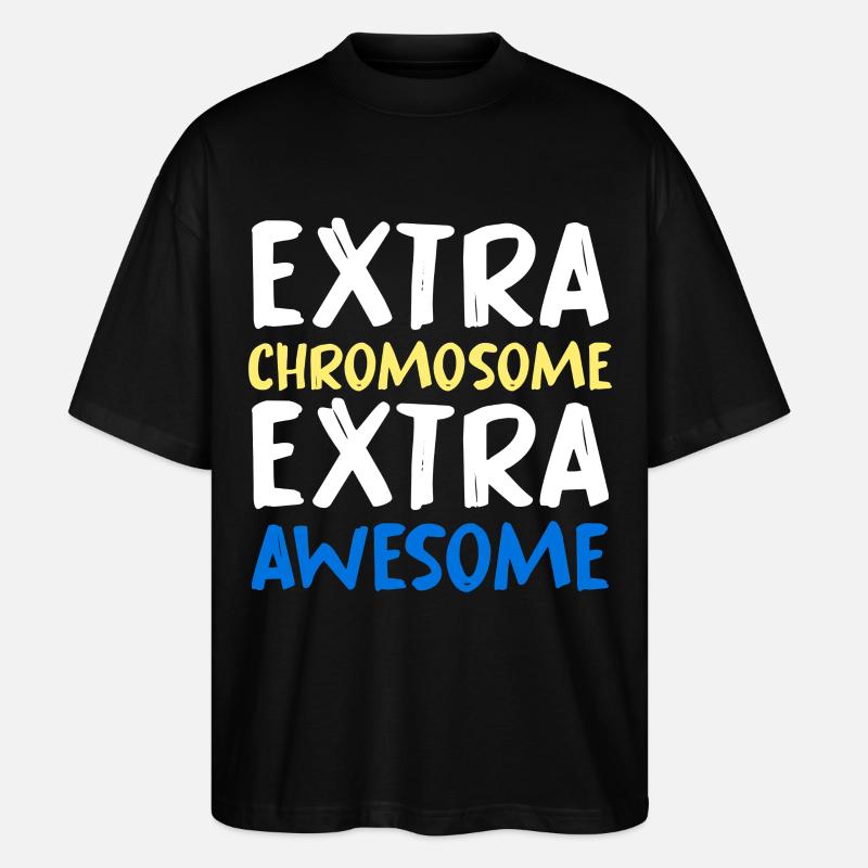 Extra Chromosome Extra Awesome - Stanley/Stella Oversized Unisex Bio T-Shirt Blaster 2.0 - Schwarz