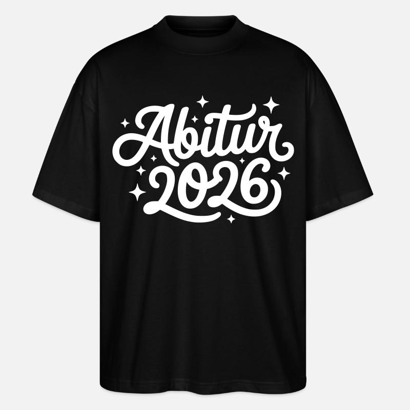 Abitur 2026 - Stanley/Stella Oversized Unisex Bio T-Shirt Blaster 2.0 - Schwarz