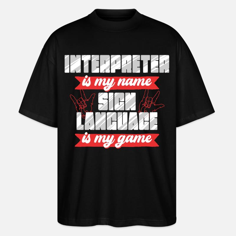 ASL Sign Language Interpreter Sign Language - Stanley/Stella Oversized Unisex Organic T-shirt Blaster 2.0 - black