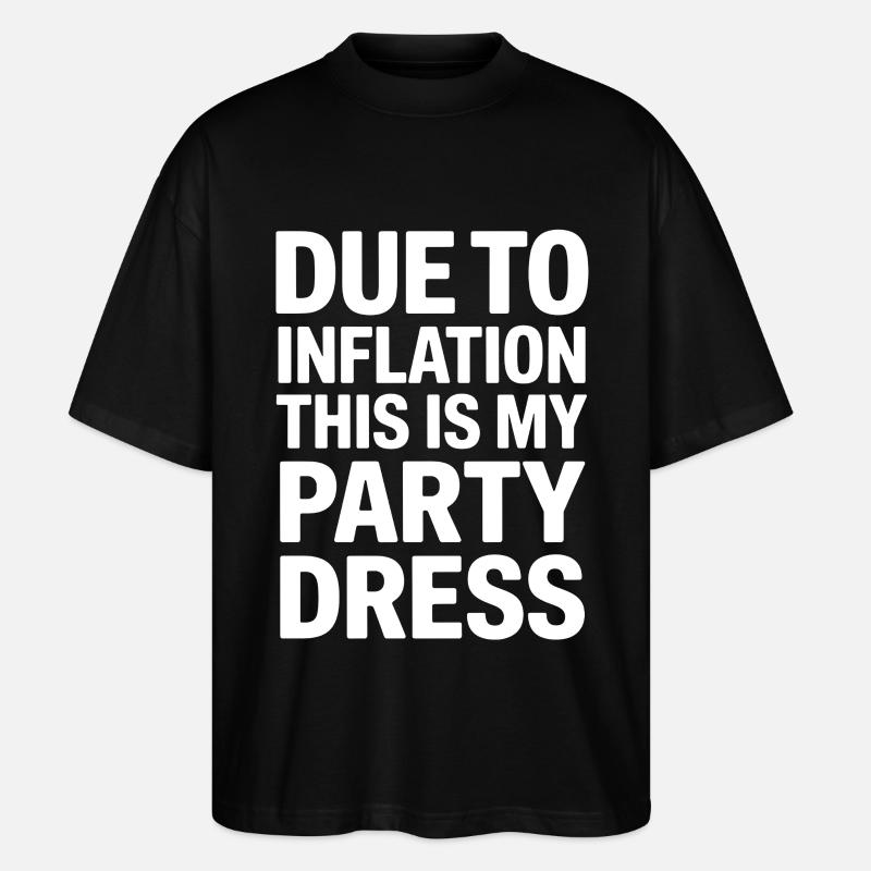 Inflation-Partykleid Spruch - Stanley/Stella Oversized Unisex Bio T-Shirt Blaster 2.0 - Schwarz