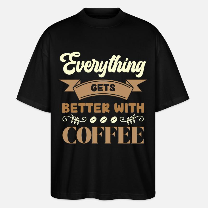 Kaffee Macht Alles Besser - Stanley/Stella Oversized Unisex Bio T-Shirt Blaster 2.0 - Schwarz