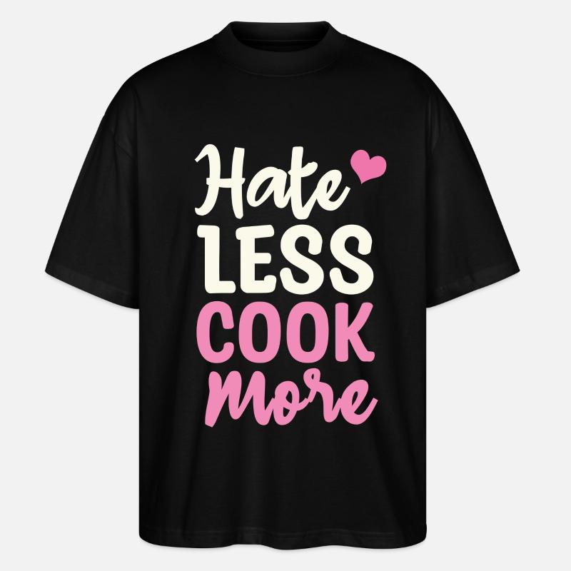 Hate less cook more - Stanley/Stella Oversized Unisex Bio T-Shirt Blaster 2.0 - Schwarz