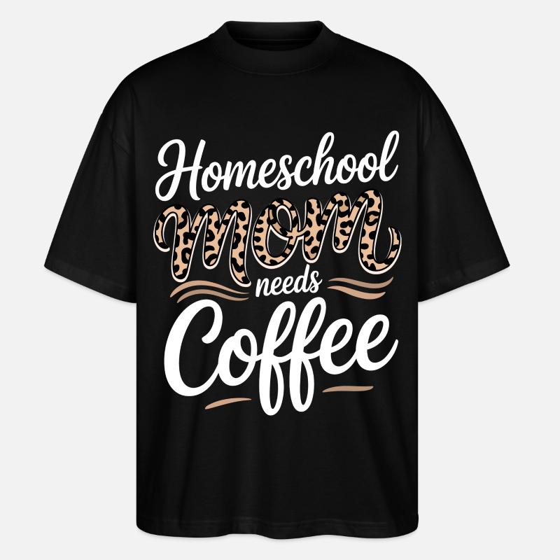 Homeschool-Mutter liebt Kaffee - Stanley/Stella Oversized Unisex Bio T-Shirt Blaster 2.0 - Schwarz