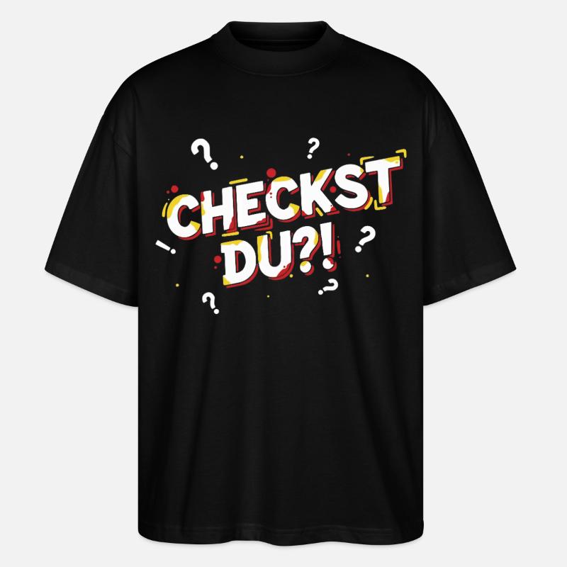 Checkst du?! - Lustiges Jugendwort / Jugendsprache - Stanley/Stella Oversized Unisex Bio T-Shirt Blaster 2.0 - Schwarz