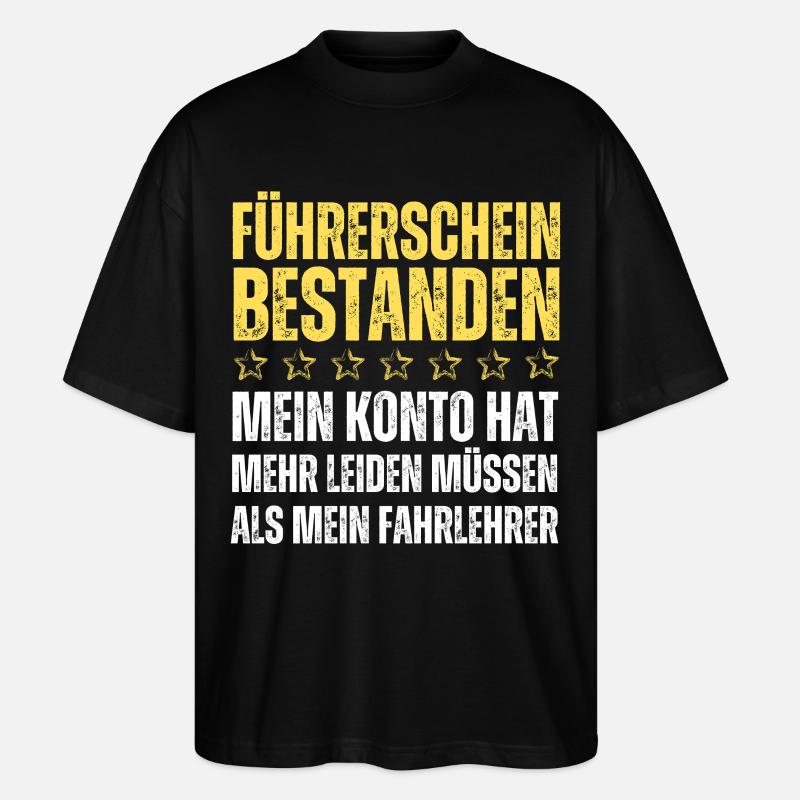 Führerschein Bestanden  - Stanley/Stella Oversized Unisex Bio T-Shirt Blaster 2.0 - Schwarz