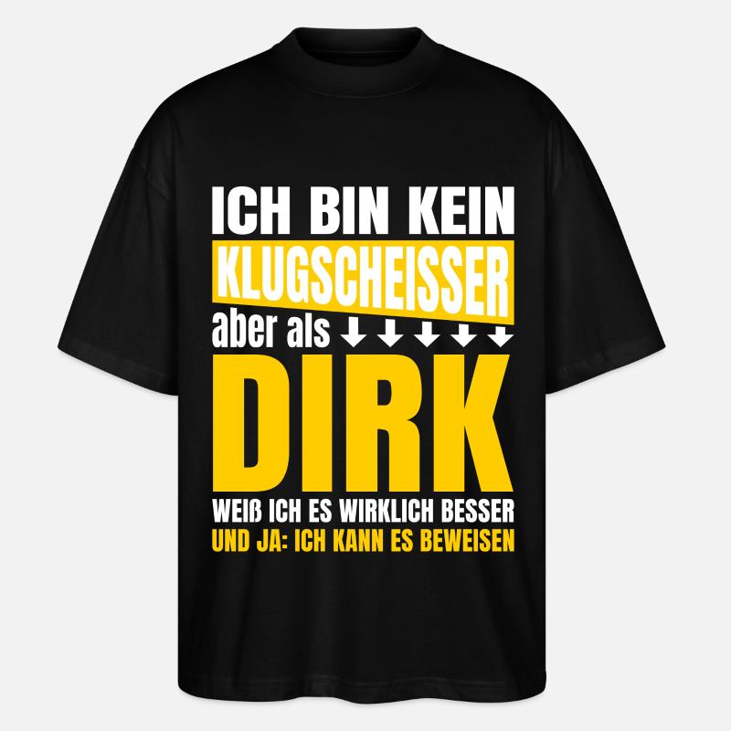Ich bin Kein Klugscheisser Dirk - Stanley/Stella Oversized Unisex Bio T-Shirt Blaster 2.0 - Schwarz