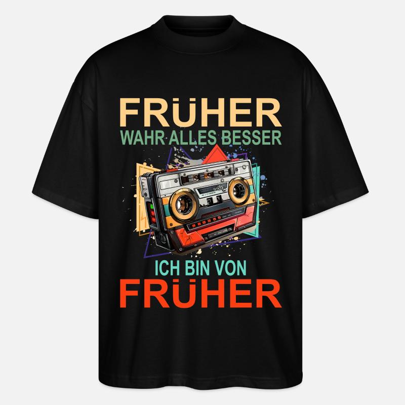 Früher war alles besser - Stanley/Stella Oversized Unisex Bio T-Shirt Blaster 2.0 - Schwarz