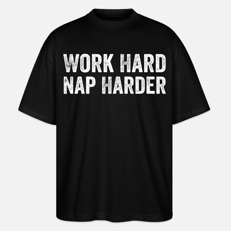 Work hard, Nap harder - T-shirt bio Blaster 2.0 coupe oversize Stanley/Stella Unisexe - noir