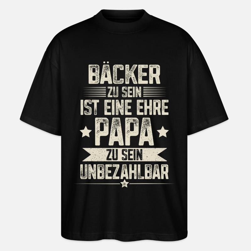 Bäcker Papa - Stanley/Stella Oversized Unisex Bio T-Shirt Blaster 2.0 - Schwarz