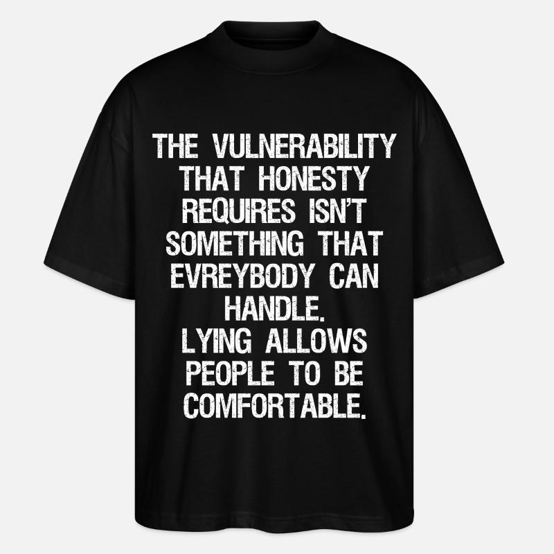 the vulnerability that honesty requires isn't - Stanley/Stella Oversized Unisex Bio T-Shirt Blaster 2.0 - Schwarz