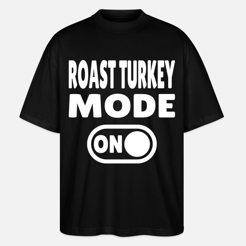 Roast Turkey Mode ON  - Stanley/Stella Oversized Unisex Bio T-Shirt Blaster 2.0 - Schwarz