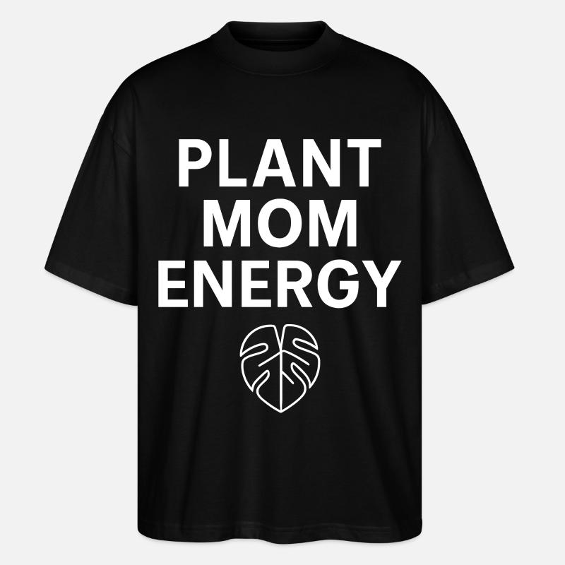 Pflanzen Mama Energie Statement - Stanley/Stella Oversized Unisex Bio T-Shirt Blaster 2.0 - Schwarz