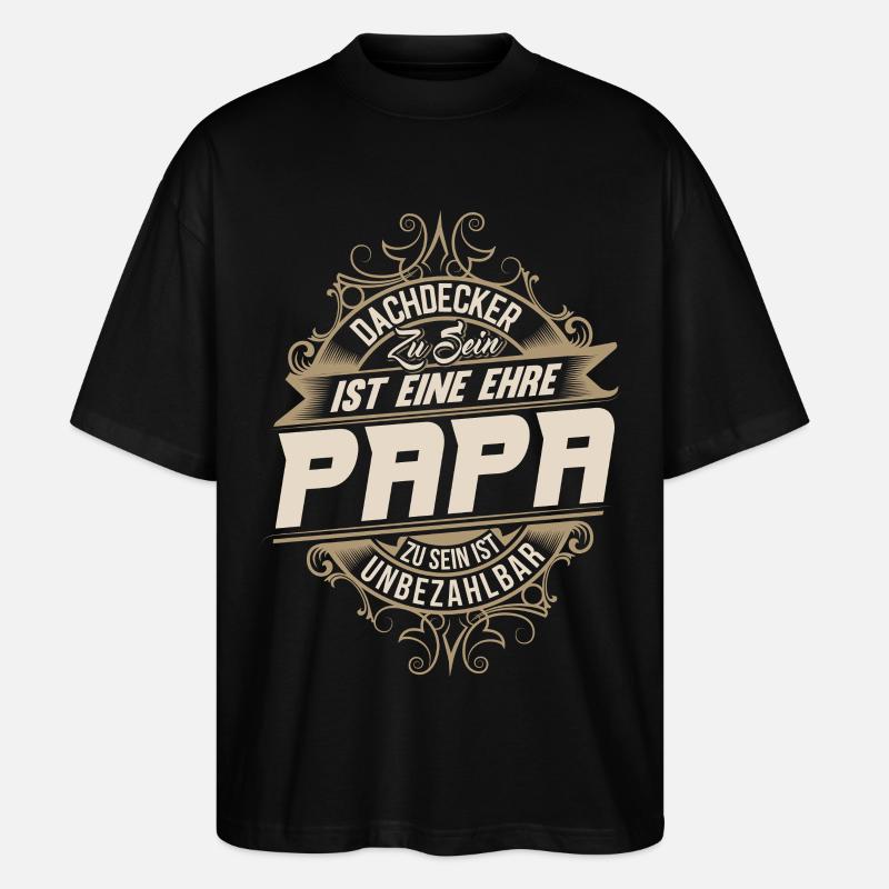Dachdecker Papa - Stanley/Stella Oversized Unisex Bio T-Shirt Blaster 2.0 - Schwarz