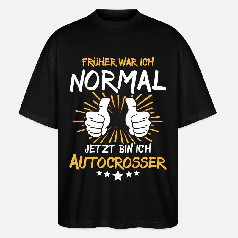 Autocrosser Spruch - Stanley/Stella Oversized Unisex Bio T-Shirt Blaster 2.0 - Schwarz