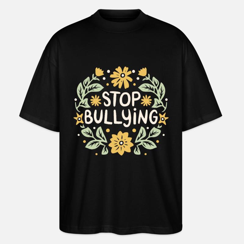 Arrêter de harceler, intimider, harceler, prévention - T-shirt bio Blaster 2.0 coupe oversize Stanley/Stella Unisexe - noir