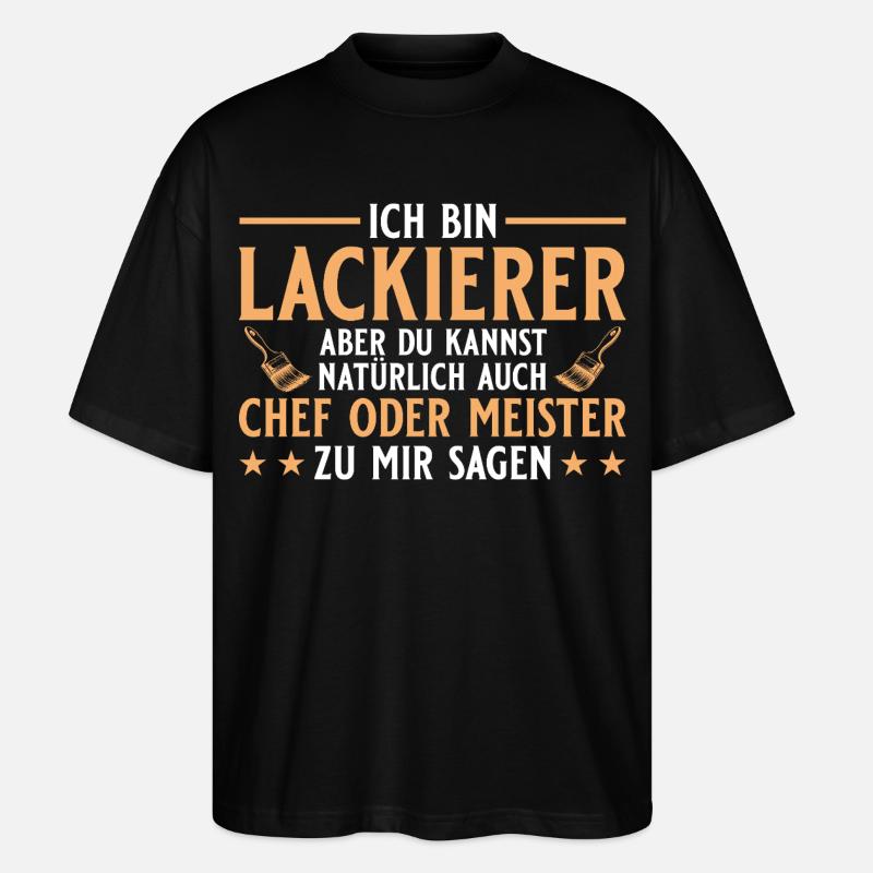 Maler Handwerker Chef oder Meister - Lackierer - Stanley/Stella Oversized Unisex Bio T-Shirt Blaster 2.0 - Schwarz