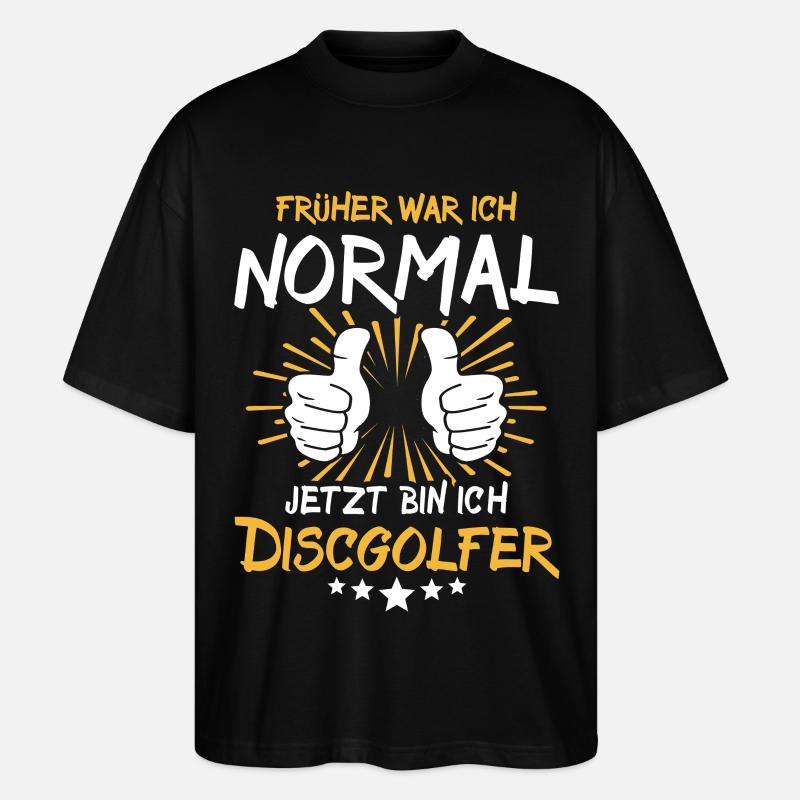 Discgolfer Spruch - Stanley/Stella Oversized Unisex Bio T-Shirt Blaster 2.0 - Schwarz