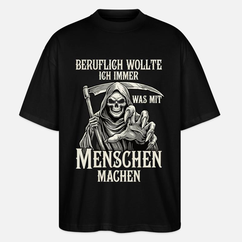 Beruflich was mit Menschen... (Sensenmann) - Stanley/Stella Oversized Unisex Bio T-Shirt Blaster 2.0 - Schwarz