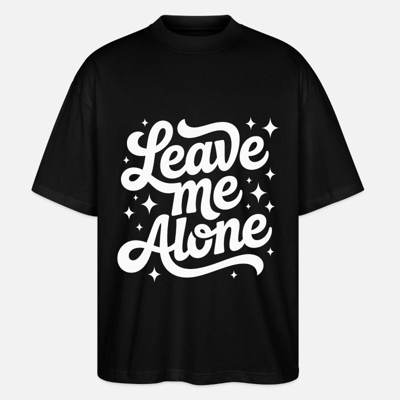 Lass mich in Ruhe - Stanley/Stella Oversized Unisex Bio T-Shirt Blaster 2.0 - Schwarz